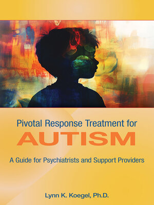 cover image of Pivotal Response Treatment for Autism